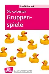 E-Book (epub) Die 50 besten Gruppenspiele - eBook von Josef Griesbeck