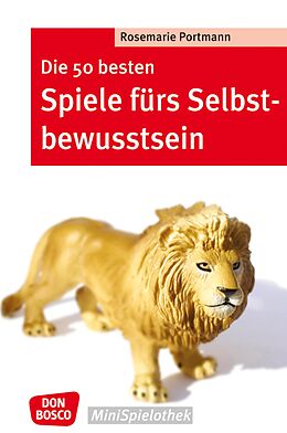 E-Book (epub) Die 50 besten Spiele fürs Selbstbewusstsein - eBook von Rosemarie Portmann