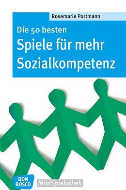 E-Book (epub) Die 50 besten Spiele für mehr Sozialkompetenz - eBook von Rosemarie Portmann