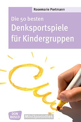 E-Book (epub) Die 50 besten Denksportspiele für Kindergruppen - eBook von Rosemarie Portmann