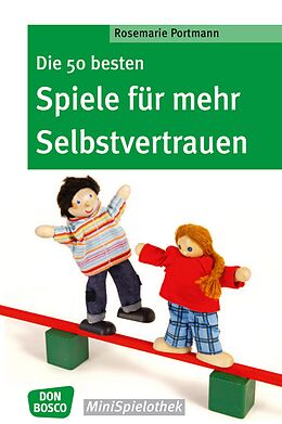 E-Book (epub) Die 50 besten Spiele für mehr Selbstvertrauen - eBook von Rosemarie Portmann