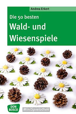 E-Book (epub) Die 50 besten Wald- und Wiesenspiele - eBook von Andrea Erkert