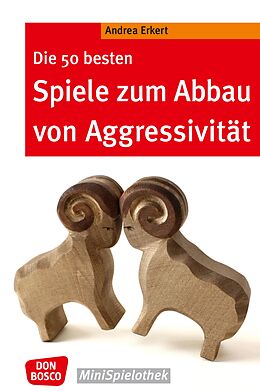 E-Book (epub) Die 50 besten Spiele zum Abbau von Aggressivität - eBook von Andrea Erkert