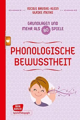 E-Book (epub) Phonologische Bewusstheit - Grundlagen und mehr als 80 Spiele - eBook von Nicole Bruske-Klein, Ulrike Menke