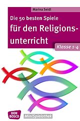 E-Book (epub) Die 50 besten Spiele für den Religionsunterricht. Klasse 1-4 - eBook von Marina Seidl