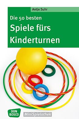 E-Book (epub) Die 50 besten Spiele fürs Kinderturnen - eBook von Antje Suhr