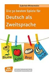 E-Book (epub) Die 50 besten Spiele für Deutsch als Zweitsprache - eBook von Gabriele Wintermeier