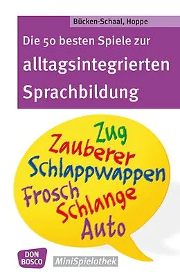 E-Book (epub) Die 50 besten Spiele zur alltagsintergrierten Sprachbildung - eBook von Monika Bücken-Schaal, Stephanie Heukamp