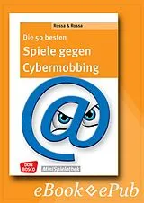 E-Book (epub) Die 50 besten Spiele gegen Cybermobbing - ebook von Robert Rossa, Julia Rossa