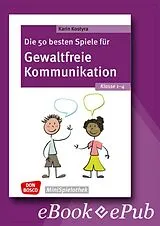 E-Book (epub) Die 50 besten Spiele für Gewaltfreie Kommunikation. Klasse 14 - ebook von Karin Kostyra