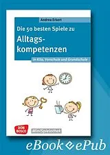 E-Book (epub) Die 50 besten Spiele zu Alltagskompetenzen in Kita, Vorschule und Grundschule - ebook von Andrea Erkert
