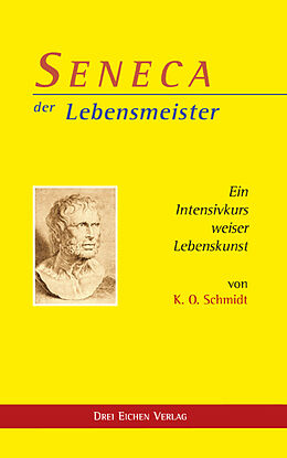 Kartonierter Einband Seneca  der Lebensmeister von K. O. Schmidt