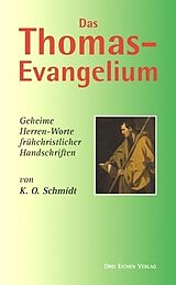 Kartonierter Einband Das Thomas-Evangelium von K. O. Schmidt