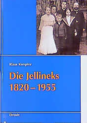 Fester Einband Die Jellineks 1820-1955 von Klaus Kempter
