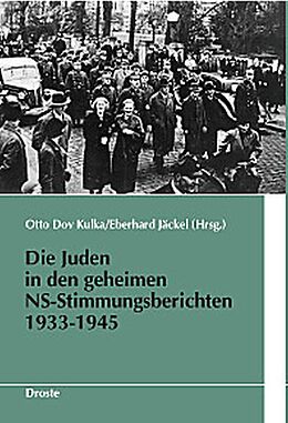 Fester Einband Die Juden in den geheimen NS-Stimmungsberichten 1933-1945 von 