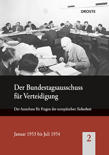 Der Bundestagsausschuss für Verteidigung und seine Vorläufer Band 2