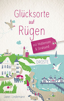 Kartonierter Einband Glücksorte auf Rügen. Mit Hiddensee &amp; Stralsund von Janet Lindemann