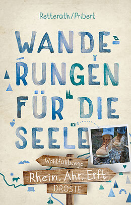 Paperback Rhein, Ahr, Erft. Wanderungen für die Seele von Myria Aurora Pribert, Ingrid Retterath