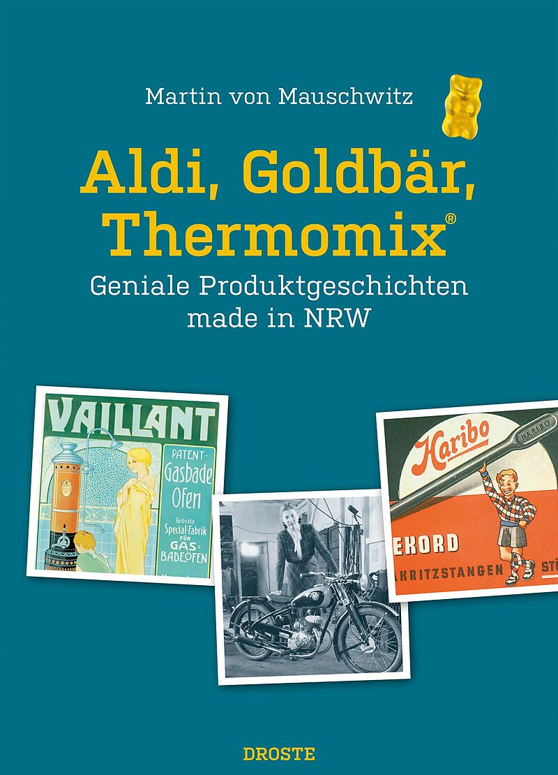 Aldi, Goldbär, Thermomix® Martin von Mauschwitz Buch Aldi, Goldbär, Thermomix® Martin von Mauschwitz Buch