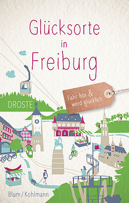Paperback Glücksorte in Freiburg von Silke Kohlmann, Kathrin Blum