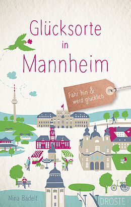 Kartonierter Einband Glücksorte in Mannheim von Nina Badelt