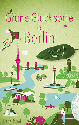 Kartonierter Einband Grüne Glücksorte in Berlin von Liane Purol