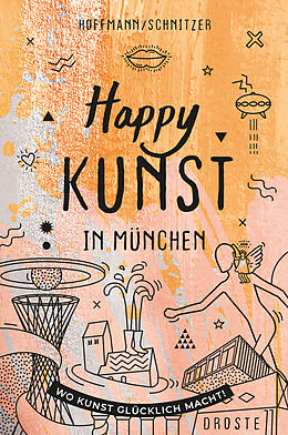 Kartonierter Einband Happy Kunst in München von Daniela Schnitzer, Lara Hoffmann