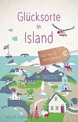 Kartonierter Einband Glücksorte in Island von Jutta M. Ingala