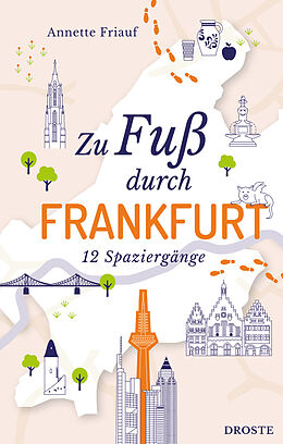 Kartonierter Einband Zu Fuß durch Frankfurt von Annette Friauf