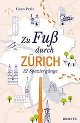 Kartonierter Einband Zu Fuß durch Zürich von Coco Petit