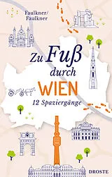 Kartonierter Einband Zu Fuß durch Wien von Jennifer Faulkner, Rosemary Faulkner