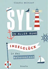 Kartonierter Einband Sylt in aller Ruhe von Claudia Welkisch