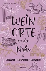 Kartonierter Einband Weinorte an der Nahe von Andreas Werner