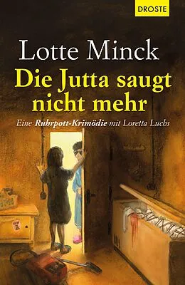 E-Book (epub) Die Jutta saugt nicht mehr von Lotte Minck