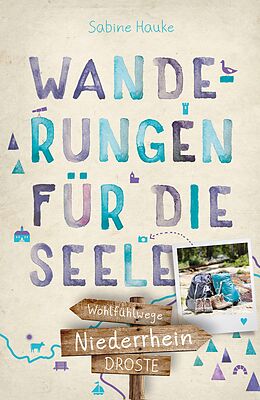 E-Book (epub) Niederrhein. Wanderungen für die Seele von Sabine Hauke