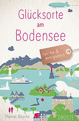 E-Book (epub) Glücksorte am Bodensee von Thomas Blasche