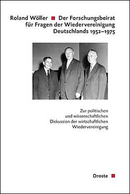 Fester Einband Der Forschungsbeirat für Fragen der Wiedervereinigung Deutschlands (1952-1975) von Roland Wöller