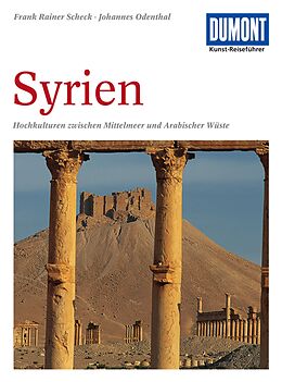 Kartonierter Einband DuMont Kunst-Reiseführer Syrien von Frank Rainer Scheck, Johannes Odenthal