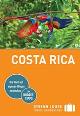 Kartonierter Einband Stefan Loose Reiseführer Costa Rica von Volker Alsen, Oliver Kiesow, Julia Reichardt