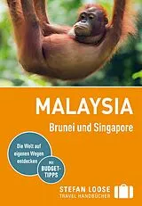 Kartonierter Einband Stefan Loose Reiseführer Malaysia, Brunei und Singapore von Moritz Jacobi, Renate Loose, Stefan Loose