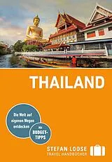 Kartonierter Einband Stefan Loose Reiseführer Thailand von Mischa Loose, Andrea Markand, Mark Markand