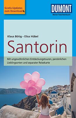 Kartonierter Einband DuMont Reise-Taschenbuch Reiseführer Santorin von Klaus Bötig, Elisa Hübel