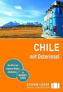 Kartonierter Einband Stefan Loose Reiseführer Chile mit Osterinsel von Susanne Asal, Hilko Meine