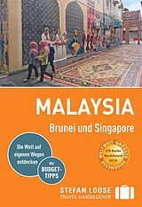 Kartonierter Einband Stefan Loose Reiseführer Malaysia, Brunei und Singapore von Renate Loose, Stefan Loose, Mischa Loose