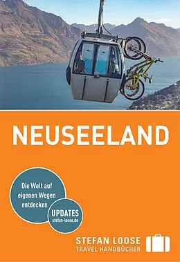 Kartonierter Einband Stefan Loose Reiseführer Neuseeland von Gerard Hindmarsh, Stephen Keeling, Shafik Meghji