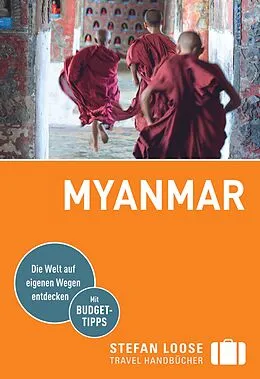 Kartonierter Einband Stefan Loose Reiseführer Myanmar von Andrea Markand, Markus Markand, Martin H. Petrich