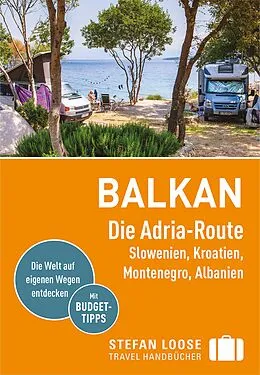 Kartonierter Einband Stefan Loose Reiseführer Balkan, Die Adria-Route von Andrea Markand, Mark Markand