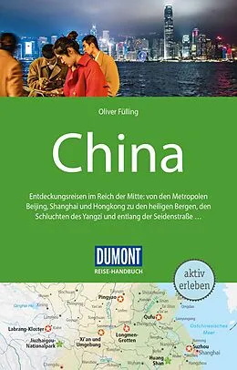 Kartonierter Einband DuMont Reise-Handbuch Reiseführer China von Oliver Fülling