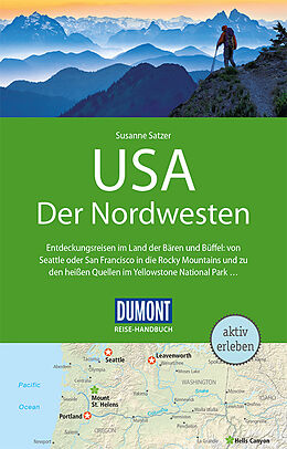 Kartonierter Einband DuMont Reise-Handbuch Reiseführer USA, Der Nordwesten von Susanne Satzer