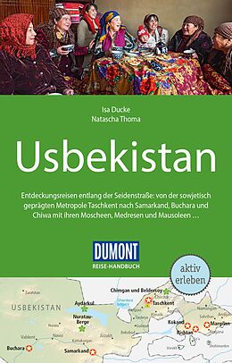 Kartonierter Einband DuMont Reise-Handbuch Reiseführer Usbekistan von Isa Ducke, Natascha Thoma
